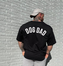 Load image into Gallery viewer, OVERSIZED Dog Dad Tee